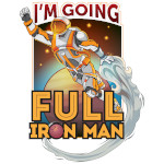 Going Full Iron Man
